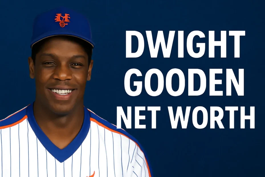 Dwight Gooden Net Worth